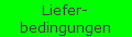 Liefer-
bedingungen